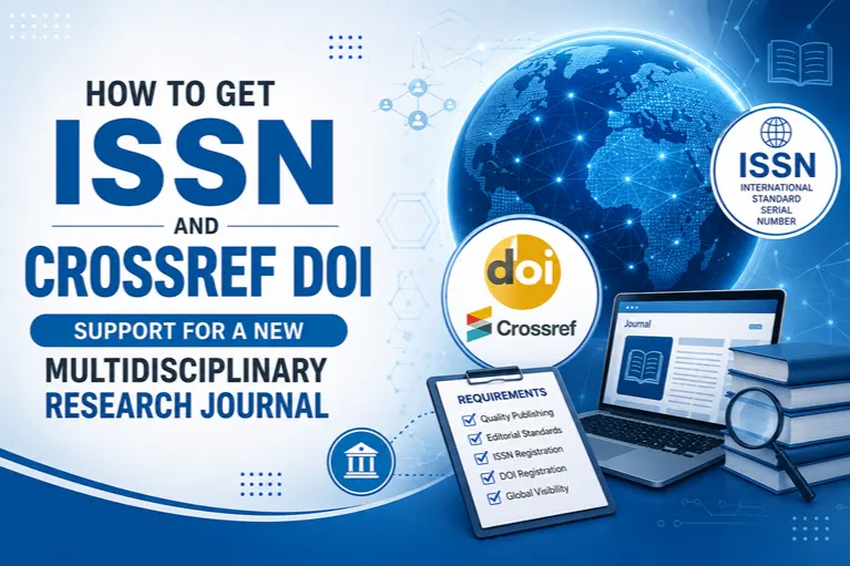 How to Get ISSN and Crossref DOI Support for a New Multidisciplinary Research Journal in 2026